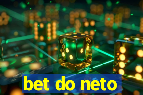 bet do neto